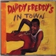 Daddy Freddy - Daddy Freddy's In Town