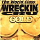 World Class Wreckin' Cru - Gold